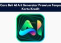 Cara Beli AI Art Generator Premium Tanpa Kartu Kredit