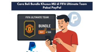 Cara Beli Bundle Khusus MU di FIFA Ultimate Team Pakai PayPal