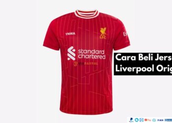 Cara Beli Jersey Liverpool Original