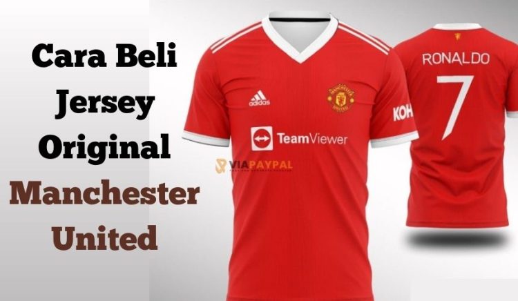 Cara Beli Jersey Original Manchester United