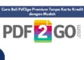 Cara Beli Pdf2go Premium Tanpa Kartu Kredit dengan Mudah