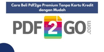 Cara Beli Pdf2go Premium Tanpa Kartu Kredit dengan Mudah