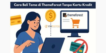 Cara Beli Tema di ThemeForest Tanpa Kartu Kredit