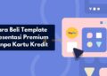 Cara Beli Template Presentasi Premium Tanpa Kartu Kredit