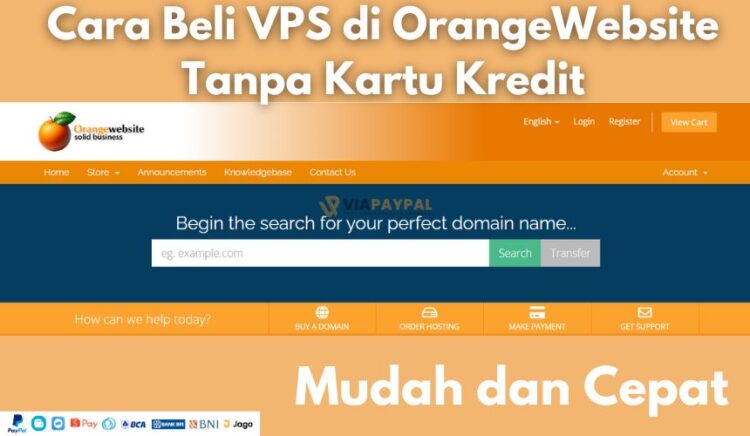 Cara Beli VPS di OrangeWebsite Tanpa Kartu Kredit