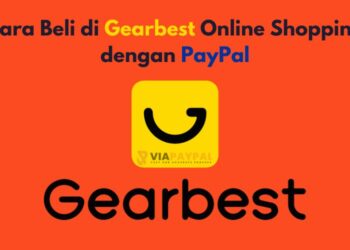 Cara Beli di Gearbest Online Shopping dengan PayPal