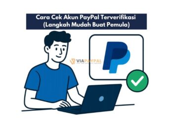 Cara Cek Akun PayPal Terverifikasi