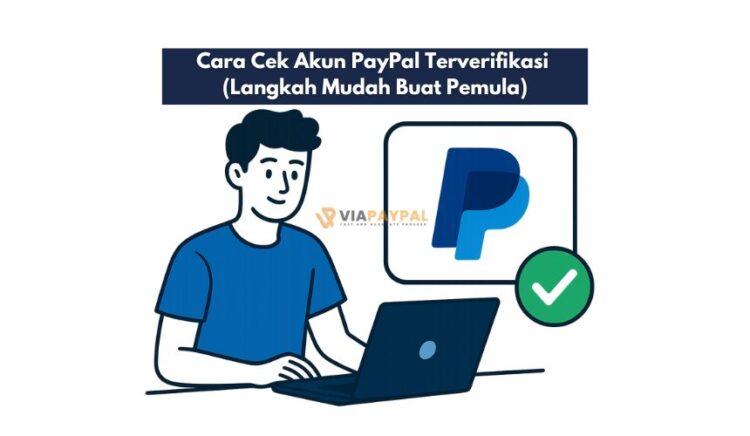 Cara Cek Akun PayPal Terverifikasi