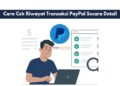 Cara Cek Riwayat Transaksi PayPal Secara Detail