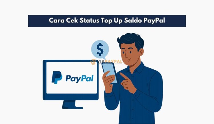 Cara Cek Status Top Up Saldo PayPal