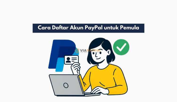 Cara Daftar Akun PayPal untuk Pemula