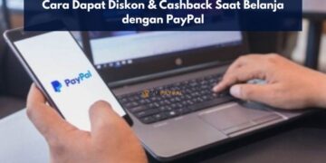 Cara Dapat Diskon & Cashback Saat Belanja dengan PayPal