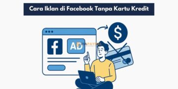Cara Iklan di Facebook Tanpa Kartu Kredit
