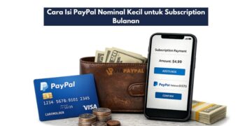 Cara Isi PayPal Nominal Kecil untuk Subscription Bulanan