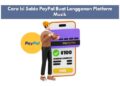 Cara Isi Saldo PayPal Buat Langganan Platform Musik