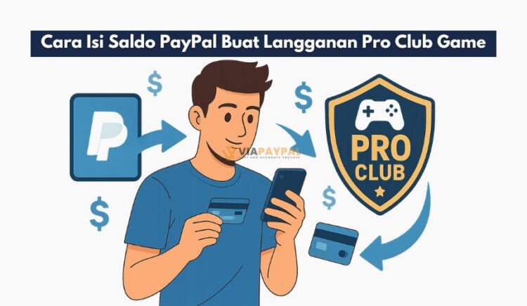 Cara Isi Saldo PayPal Buat Langganan Pro Club Game