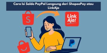 Cara Isi Saldo PayPal Langsung dari ShopeePay atau LinkAja