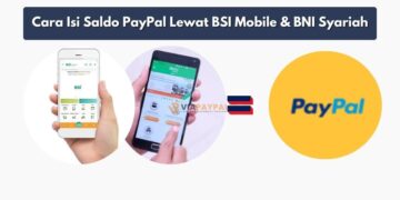 Cara Isi Saldo PayPal Lewat BSI Mobile BNI Syariah
