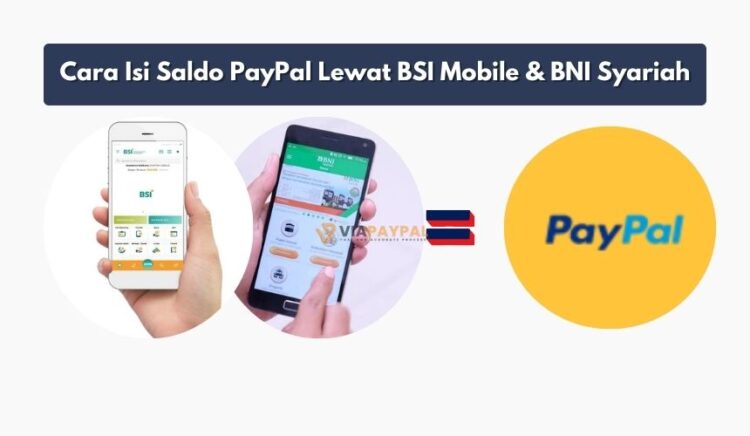 Cara Isi Saldo PayPal Lewat BSI Mobile BNI Syariah