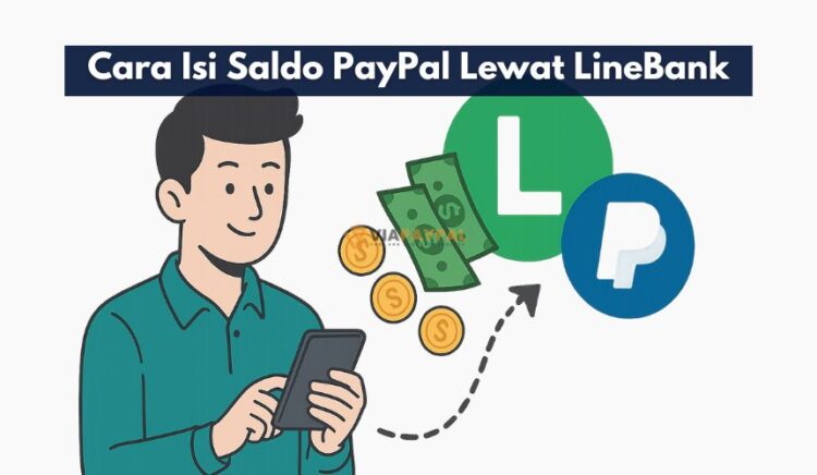 Cara Isi Saldo PayPal Lewat LineBank