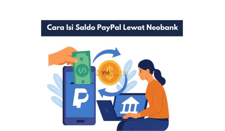 Cara Isi Saldo PayPal Lewat Neobank