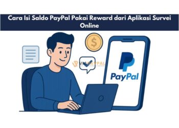 Cara Isi Saldo PayPal Pakai Reward dari Aplikasi Survei Online