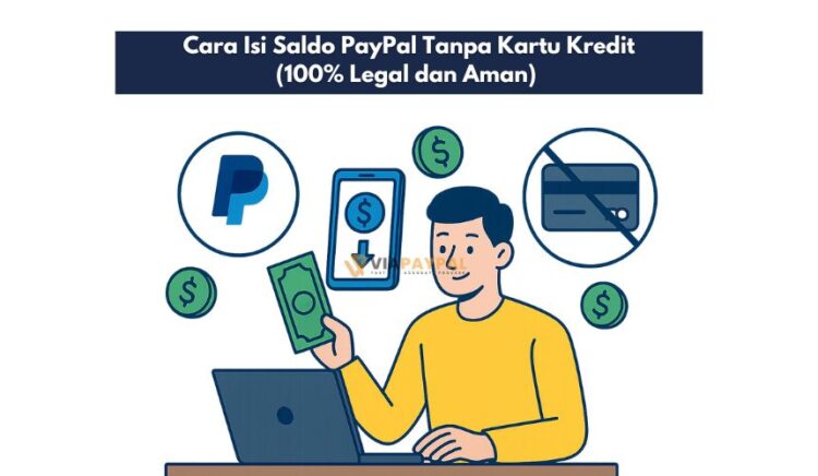 Cara Isi Saldo PayPal Tanpa Kartu Kredit