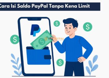 Cara Isi Saldo PayPal Tanpa Kena Limit