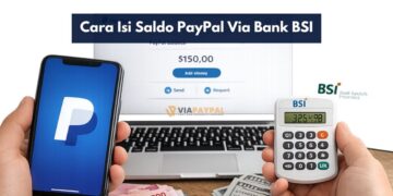Cara Isi Saldo PayPal Via Bank BSI
