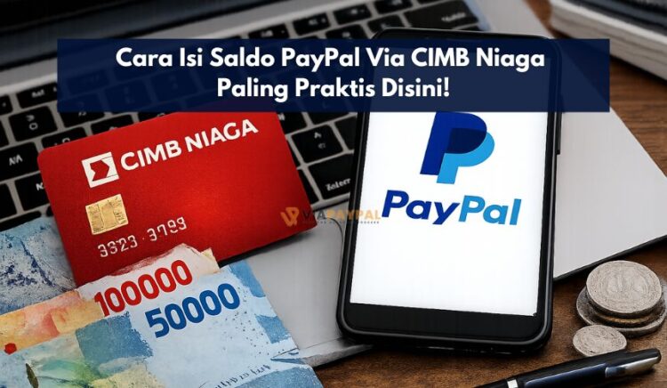 Cara Isi Saldo PayPal Via CIMB Niaga