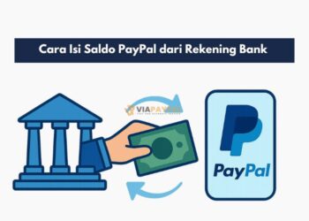 Cara Isi Saldo PayPal dari Rekening Bank