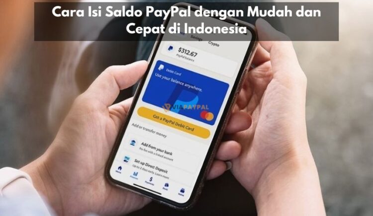 Cara Isi Saldo PayPal dengan Mudah dan Cepat di Indonesia