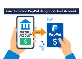 Cara Isi Saldo PayPal dengan Virtual Account