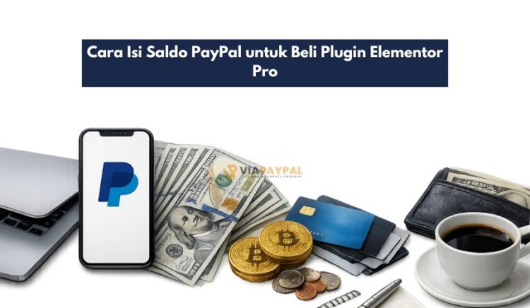 Cara Isi Saldo PayPal untuk Beli Plugin Elementor Pro