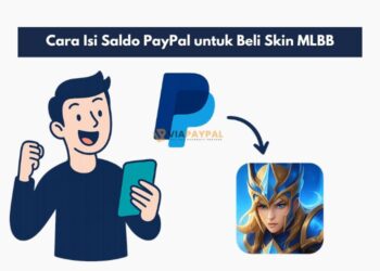 Cara Isi Saldo PayPal untuk Beli Skin MLBB