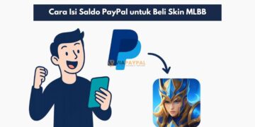 Cara Isi Saldo PayPal untuk Beli Skin MLBB