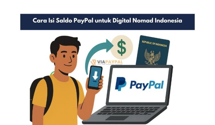 Cara Isi Saldo PayPal untuk Digital Nomad Indonesia
