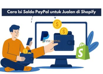 Cara Isi Saldo PayPal untuk Jualan di Shopify