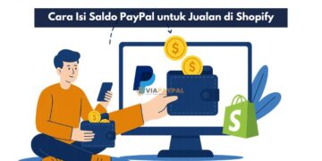 Cara Isi Saldo PayPal untuk Jualan di Shopify