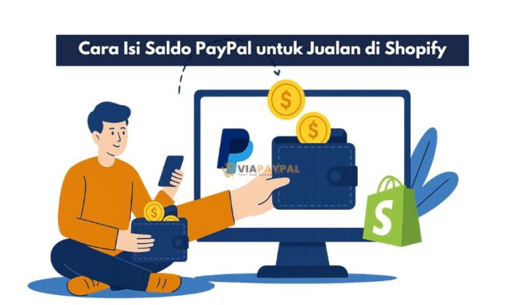 Cara Isi Saldo PayPal untuk Jualan di Shopify