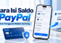 Cara Isi Saldo PayPal untuk Pengguna Mobile Banking