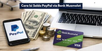 Cara Isi Saldo PayPal via Bank Muamalat