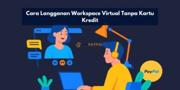 Cara Langganan Workspace Virtual Tanpa Kartu Kredit