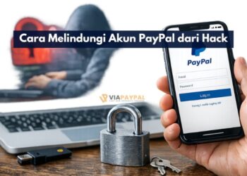 Cara Melindungi Akun PayPal dari Hack