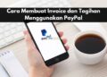 Cara Membuat Invoice dan Tagihan Menggunakan PayPal