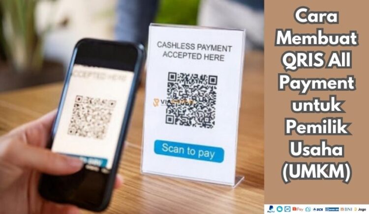 Cara Membuat QRIS All Payment untuk Pemilik Usaha (UMKM)