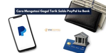 Cara Mengatasi Gagal Tarik Saldo PayPal ke Bank