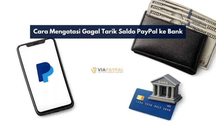Cara Mengatasi Gagal Tarik Saldo PayPal ke Bank