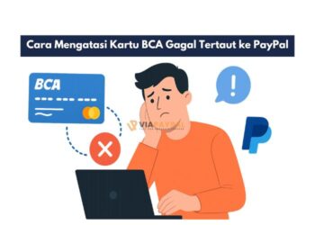 Cara Mengatasi Kartu BCA Gagal Tertaut ke PayPal