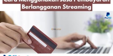 Cara Menggunakan Jasa Pembayaran Berlangganan Streaming